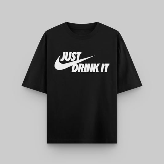 Just Drink It Oversized